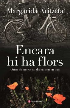 portada Encara hi ha Flors: Quan els Morts no Descansen en Pau: 24 (Capital Books) (in Catalá)