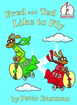 portada Fred and ted Like to fly (Beginner Books) 