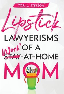 portada Lipstick Lawyerisms of a Work-at-Home Mom