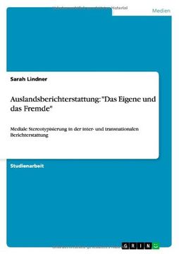 portada Auslandsberichterstattung: "Das Eigene und das Fremde" (German Edition)