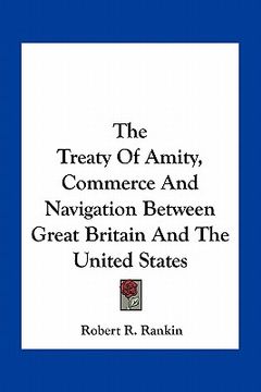 portada the treaty of amity, commerce and navigation between great britain and the united states