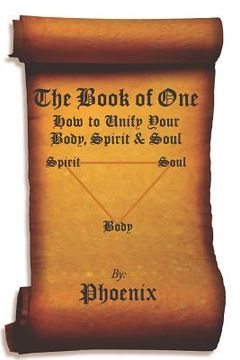 portada The Book of One: How to Unify Your Body, Spirit and Soul (en Inglés)