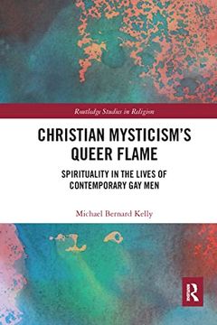 portada Christian Mysticism’S Queer Flame (Routledge Studies in Religion) (en Inglés)