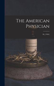 portada The American Physician; 30, (1904) (in English)
