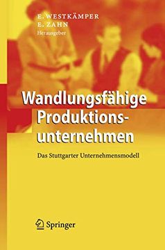 portada Wandlungsfähige Produktionsunternehmen: Das Stuttgarter Unternehmensmodell (in German)