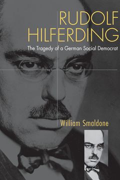portada Rudolf Hilferding: The Tragedy of a German Social Democrat (en Inglés)