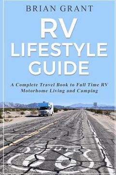 portada RV Lifestyle Guide: A Complete Travel Book to Full Time RV Motorhome Living and Camping (in English)