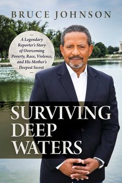 portada Surviving Deep Waters: A Legendary Reporter's Story of Overcoming Poverty, Race, Violence, and His Mother's Deepest Secret (en Inglés)
