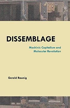 portada Dissemblage: Machinic Capitalism and Molecular Revolution (en Inglés)