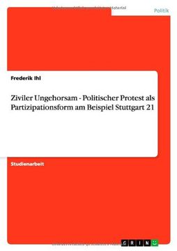 portada Ziviler Ungehorsam - Politischer Protest als Partizipationsform am Beispiel Stuttgart 21 (German Edition)