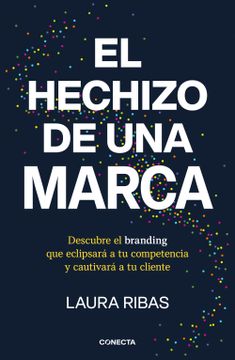 portada EL HECHIZO DE UNA MARCA (in Spanish)