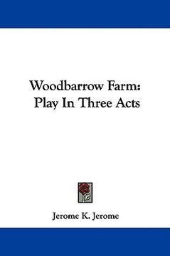 portada woodbarrow farm: play in three acts (en Inglés)