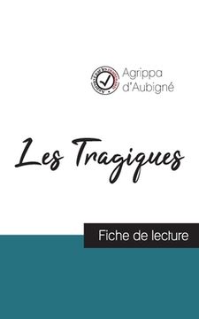 portada Les Tragiques d'Agrippa d'Aubigné (fiche de lecture et analyse complète de l'oeuvre) (en Francés)