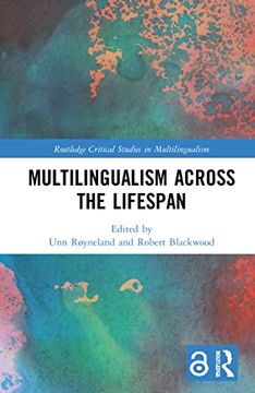 portada Multilingualism Across the Lifespan (Routledge Critical Studies in Multilingualism) (in English)