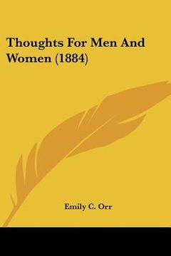 portada thoughts for men and women (1884) (en Inglés)