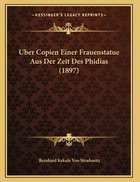 portada Uber Copien Einer Frauenstatue Aus Der Zeit Des Phidias (1897) (en Alemán)