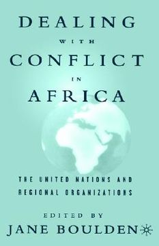 portada dealing with conflict in africa: the united nations and regional organizations (en Inglés)