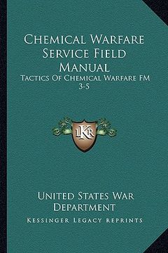 portada chemical warfare service field manual: tactics of chemical warfare fm 3-5 (en Inglés)