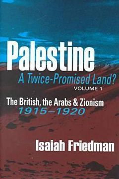 portada palestine: a twice-priomised land?: the british, the arabs & zionism, 1915-1920 (en Inglés)