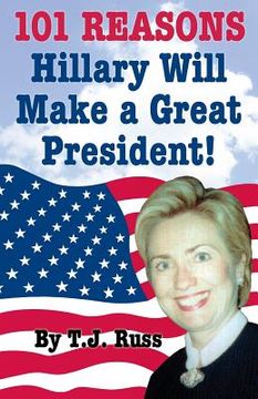 portada 101 Reasons Hillary Will Make a Great President! (en Inglés)