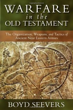 portada Warfare in the old Testament: The Organization, Weapons, and Tactics of Ancient Near Eastern Armies 