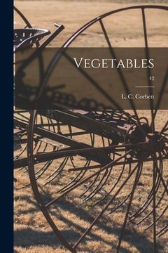 portada Vegetables; 42 (en Inglés)