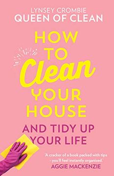 portada How to Clean Your House: Easy Tips and Tricks to Keep Your Home Clean and Tidy up Your Life (en Inglés)