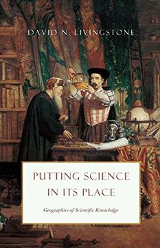 portada Putting Science in its Place: Geographies of Scientific Knowledge (Science. Culture) (en Inglés)