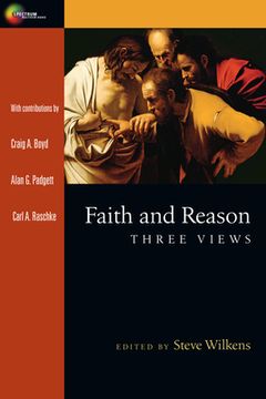 portada Faith and Reason: Three Views (en Inglés)