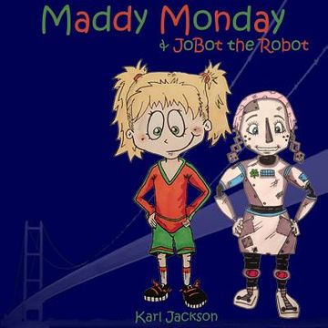 portada Maddy Monday & JoBot the Robot (en Inglés)