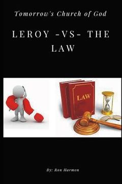 portada Leroy -VS- the Law: Tomorrow's Church of God (en Inglés)