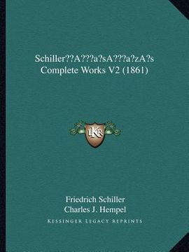 portada schillera acentsacentsa a-acentsa acentss complete works v2 (1861) (en Inglés)