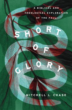 portada Short of Glory: A Biblical and Theological Exploration of the Fall (in English)