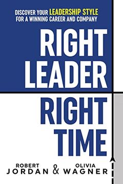 portada Right Leader, Right Time: Discover Your Leadership Style for a Winning Career and Company (in English)