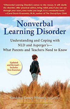 portada Nonverbal Learning Disorder: Understanding and Coping With nld and Asperger's-What Parents and Teachers Need to Know (en Inglés)