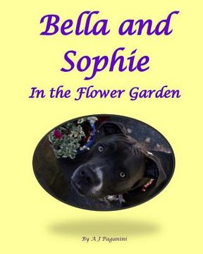 portada Bella and Sophie in the Flower Garden: A Picture Book (en Inglés)