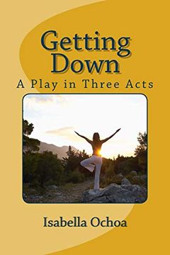 portada Getting Down: A Play in Three Acts 