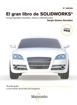 portada El Gran Libro de Solidworks® 3ªEd. (in Spanish)