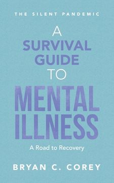 portada A Survival Guide to Mental Illness: A Road to Recovery
