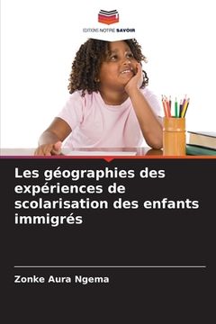 portada Les géographies des expériences de scolarisation des enfants immigrés (in French)