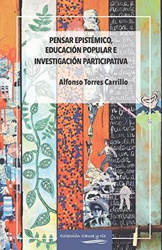 portada Pensar Epistémico, Investigación Participativa y Educación Popular (in Spanish)
