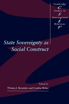 portada State Sovereignty as Social Construct Paperback (Cambridge Studies in International Relations) (in English)