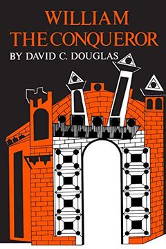 portada William the Conqueror: The Norman Impact Upon England (English Monarchs Series) (en Inglés)