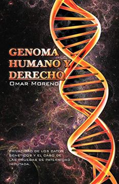 portada Genoma Humano y Derecho: Privacidad de los Datos Geneticos y el Caso de las Pruebas de Paternidad Imputada.