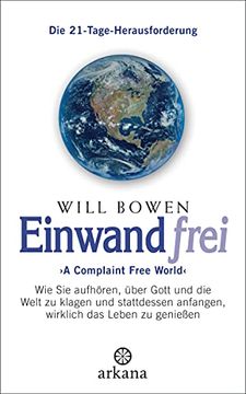 portada Einwandfrei: 'a Complaint Free World' - wie sie Aufhören, Über Gott und die Welt zu Klagen und Stattdessen Anfangen, Wirklich das Leben zu Genießen - die 21-Tage-Herausforderung (en Alemán)