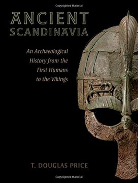 portada Ancient Scandinavia: An Archaeological History From the First Humans to the Vikings (in English)