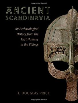 portada Ancient Scandinavia: An Archaeological History From the First Humans to the Vikings 