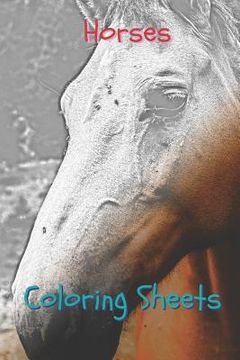 portada Horses Coloring Sheets: 30 Horses Drawings, Coloring Sheets Adults Relaxation, Coloring Book for Kids, for Girls, Volume 5 (en Inglés)