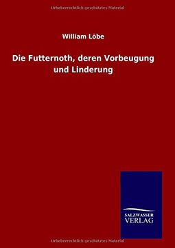 portada Die Futternoth, deren Vorbeugung und Linderung (German Edition)