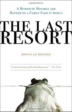 portada The Last Resort: A Memoir of Mischief and Mayhem on a Family Farm in Africa (in English)
